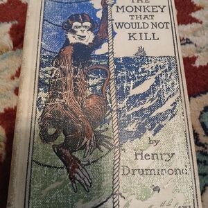 Vintage Book 'The Monkey That Would Not Kill' by Henry Drummond considering it